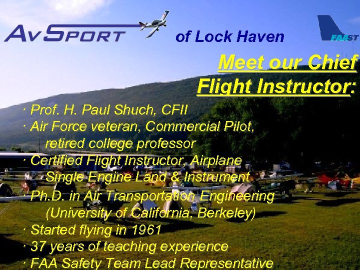 of Lock Haven Meet our Chief Flight Instructor: · Prof. H. Paul Shuch, CFII