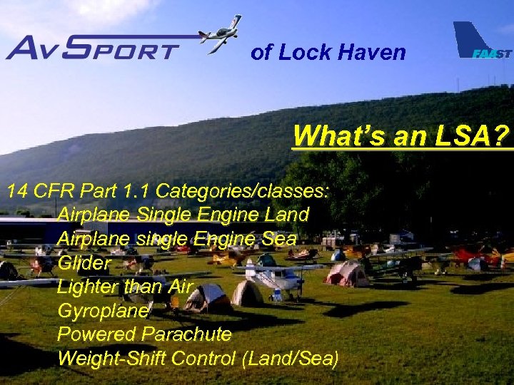 of Lock Haven What’s an LSA? 14 CFR Part 1. 1 Categories/classes: Airplane Single