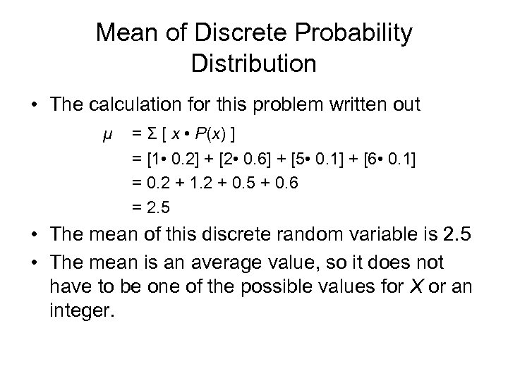 Mean of Discrete Probability Distribution • The calculation for this problem written out μ