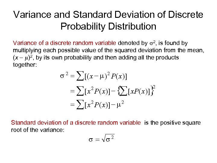 Variance and Standard Deviation of Discrete Probability Distribution Variance of a discrete random variable