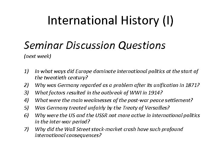  International History (I) Seminar Discussion Questions (next week) 1) 2) 3) 4) 5)