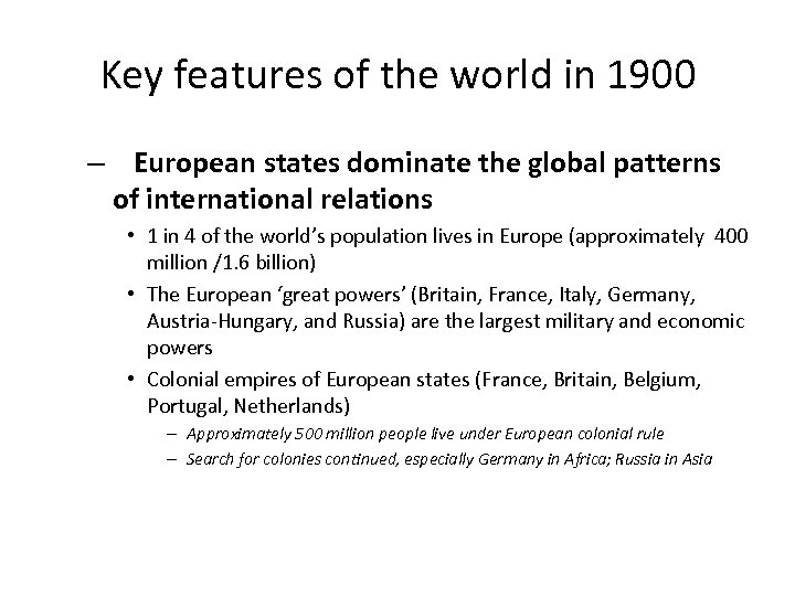Key features of the world in 1900 – European states dominate the global patterns