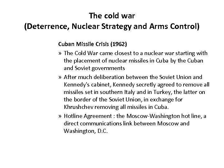 The cold war (Deterrence, Nuclear Strategy and Arms Control) Cuban Missile Crisis (1962) »