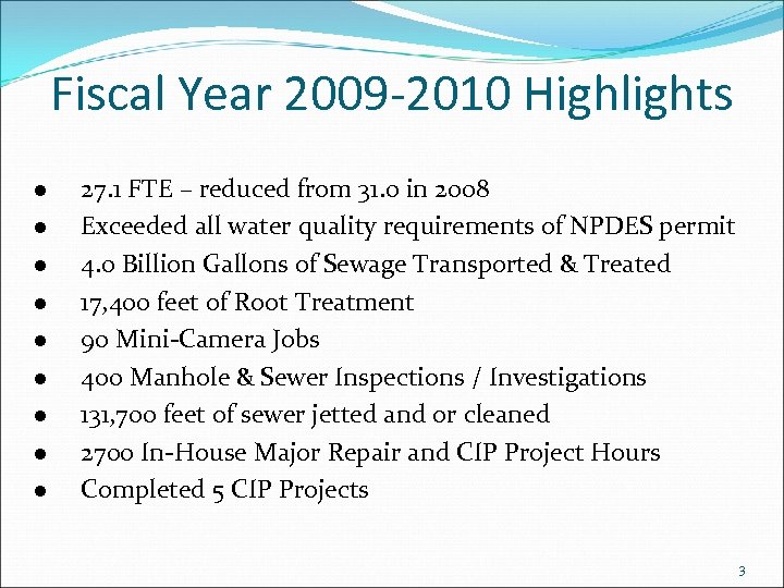 Fiscal Year 2009 -2010 Highlights l l l l l 27. 1 FTE –