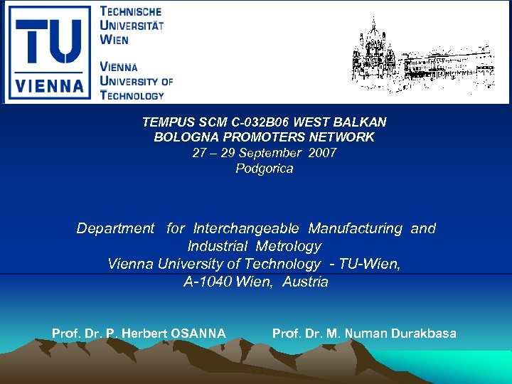 TEMPUS SCM C-032 B 06 WEST BALKAN BOLOGNA PROMOTERS NETWORK 27 – 29 September