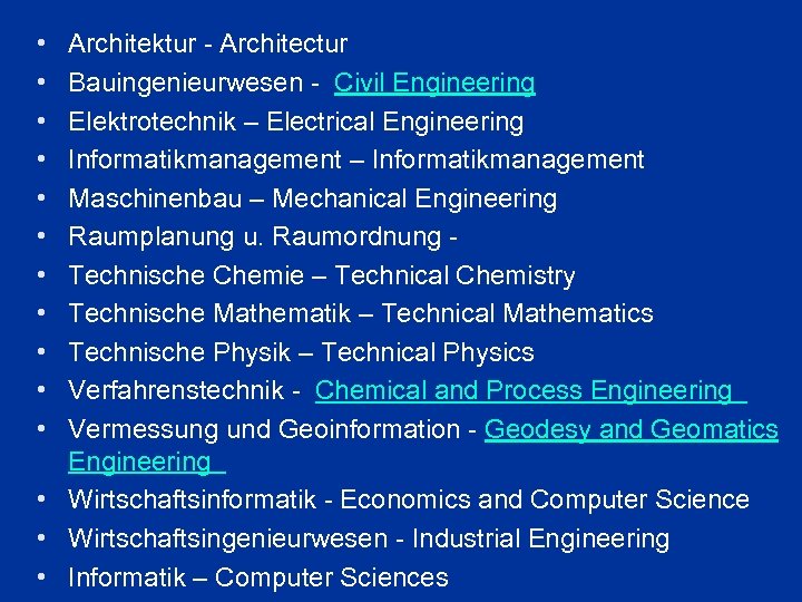  • • • Architektur - Architectur Bauingenieurwesen - Civil Engineering Elektrotechnik – Electrical
