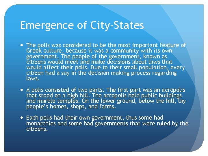 Emergence of City-States The polis was considered to be the most important feature of