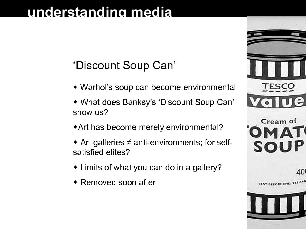 ‘Discount Soup Can’ Warhol’s soup can become environmental What does Banksy’s ‘Discount Soup Can’