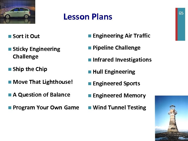 + Lesson Plans n Sort it Out n Engineering Air Traffic n Sticky Engineering