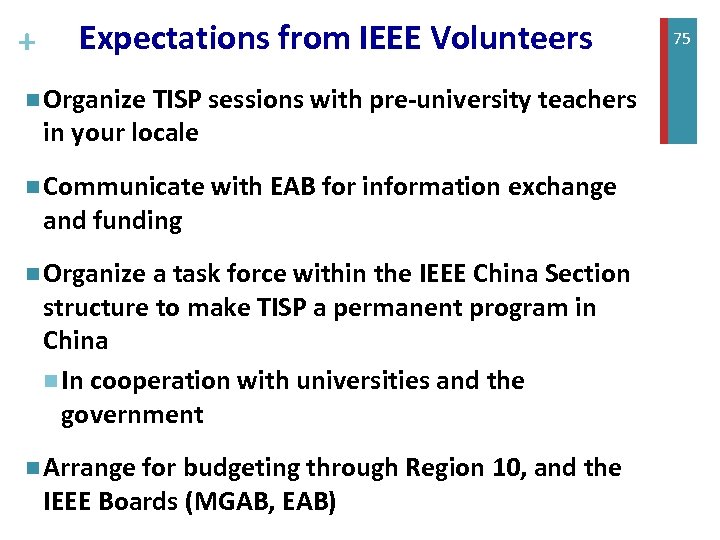 + Expectations from IEEE Volunteers n Organize TISP sessions with pre-university teachers in your