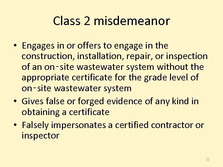Class 2 misdemeanor • Engages in or offers to engage in the construction, installation,