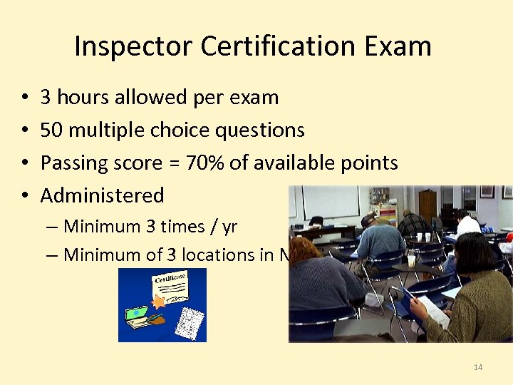 Inspector Certification Exam • • 3 hours allowed per exam 50 multiple choice questions