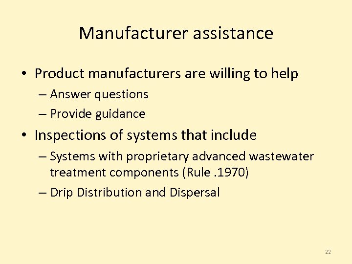 Manufacturer assistance • Product manufacturers are willing to help – Answer questions – Provide