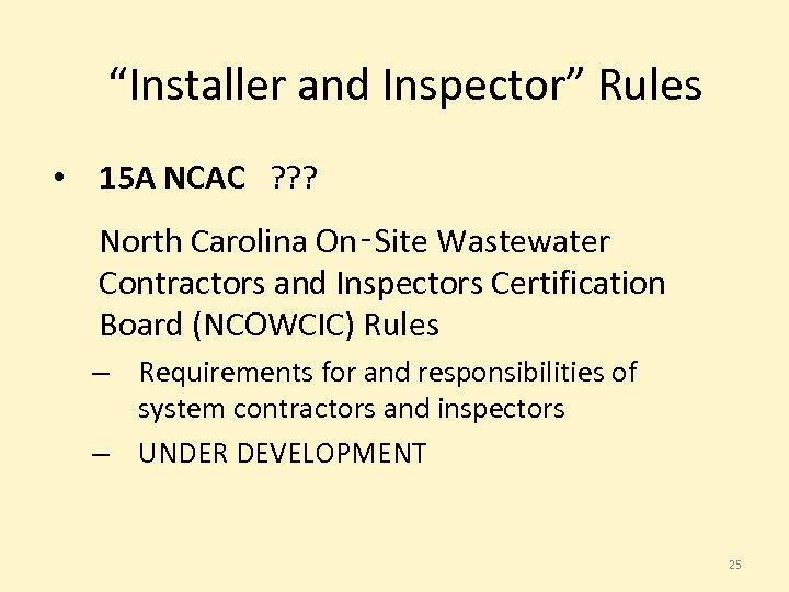 “Installer and Inspector” Rules • 15 A NCAC ? ? ? North Carolina On‑Site