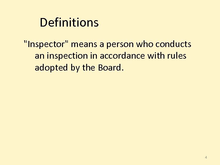 Definitions "Inspector" means a person who conducts an inspection in accordance with rules adopted