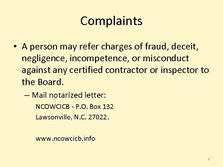 Complaints • A person may refer charges of fraud, deceit, negligence, incompetence, or misconduct