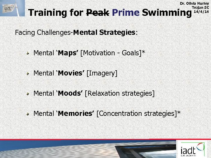 Dr. Olivia Hurley Trojan SC 14/4/14 Training for Peak Prime Swimming Facing Challenges-Mental Strategies: