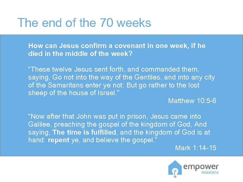 The end of the 70 weeks How can Jesus confirm a covenant in one