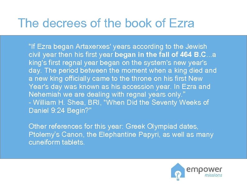 The decrees of the book of Ezra “If Ezra began Artaxerxes' years according to