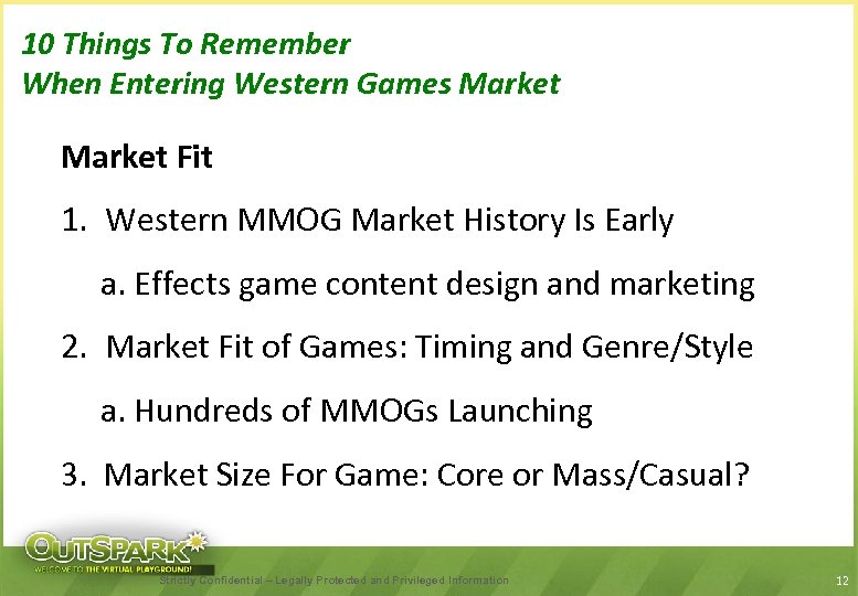 10 Things To Remember When Entering Western Games Market Fit 1. Western MMOG Market