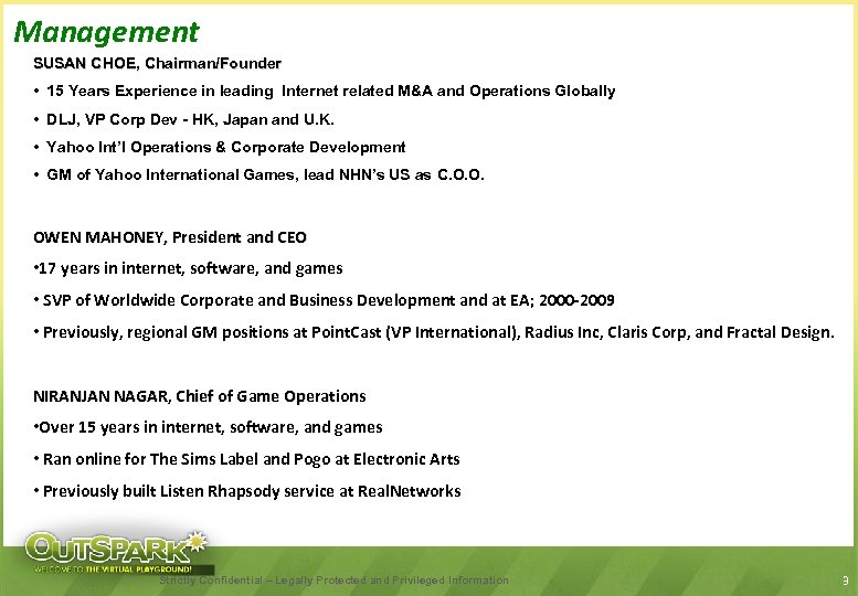 Management SUSAN CHOE, Chairman/Founder • 15 Years Experience in leading Internet related M&A and