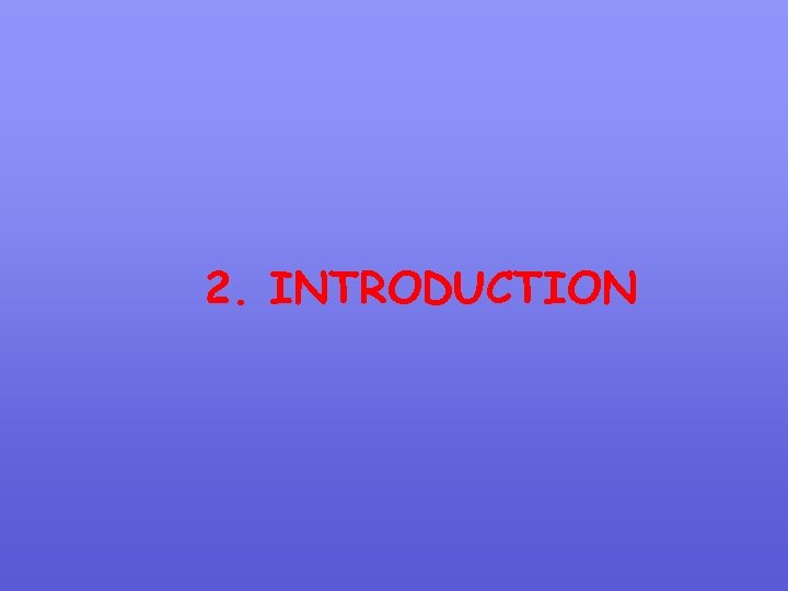 2. INTRODUCTION 