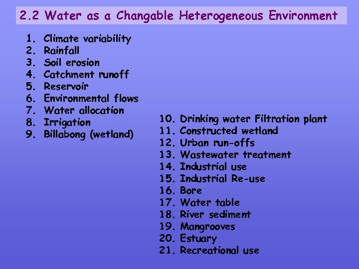 2. 2 Water as a Changable Heterogeneous Environment 1. 2. 3. 4. 5. 6.