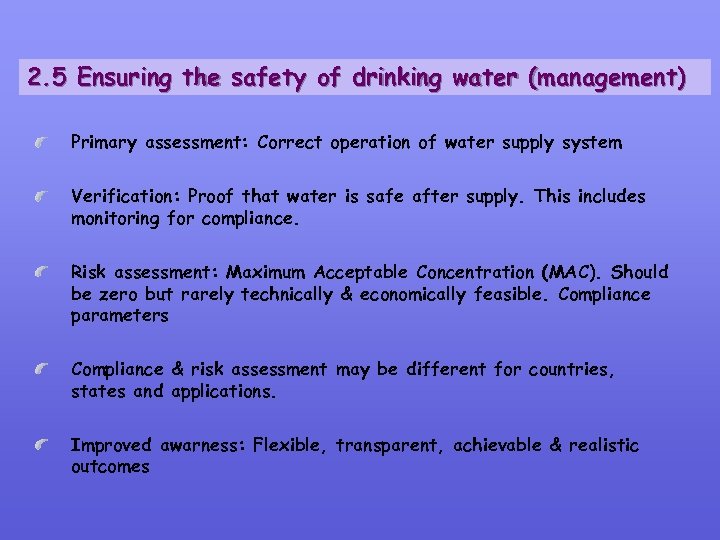 2. 5 Ensuring the safety of drinking water (management) Primary assessment: Correct operation of