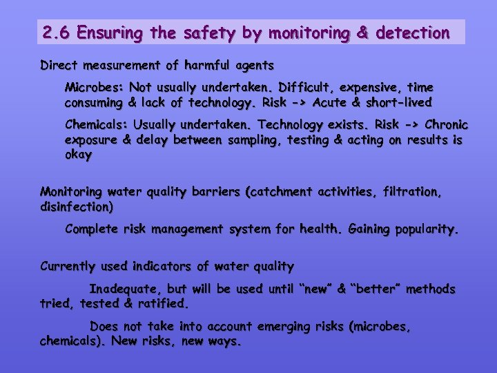 2. 6 Ensuring the safety by monitoring & detection Direct measurement of harmful agents