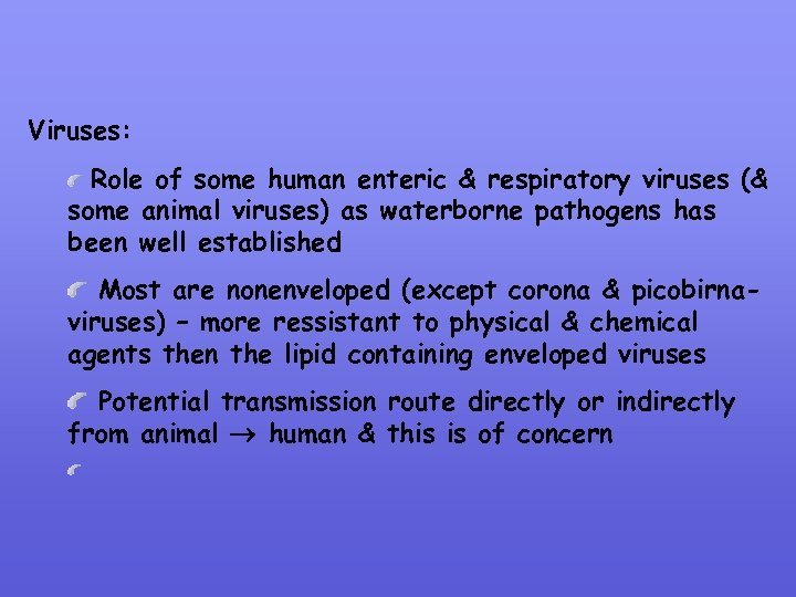 Viruses: Role of some human enteric & respiratory viruses (& some animal viruses) as