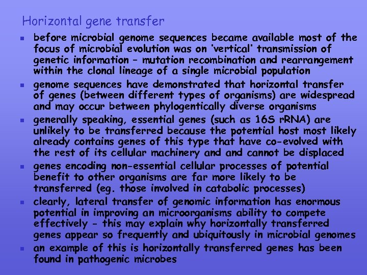 Horizontal gene transfer n n n before microbial genome sequences became available most of