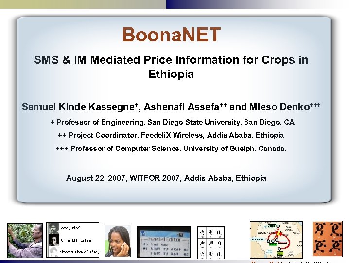 Boona. NET SMS & IM Mediated Price Information for Crops in Ethiopia Samuel Kinde