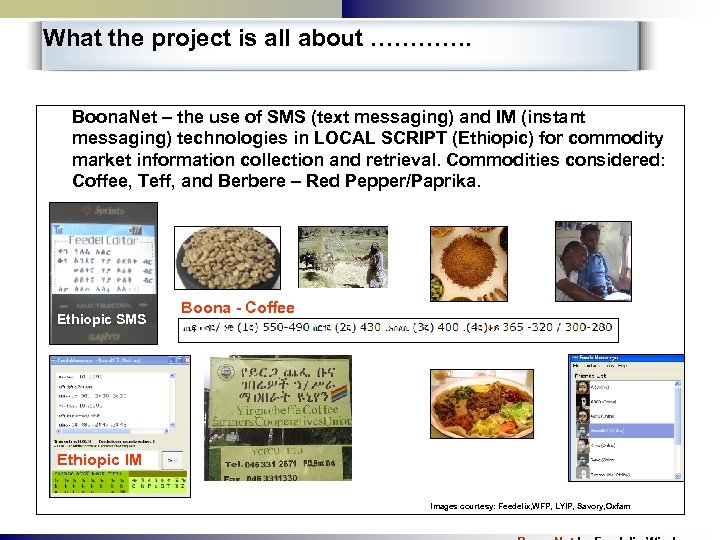 What the project is all about …………. Boona. Net – the use of SMS