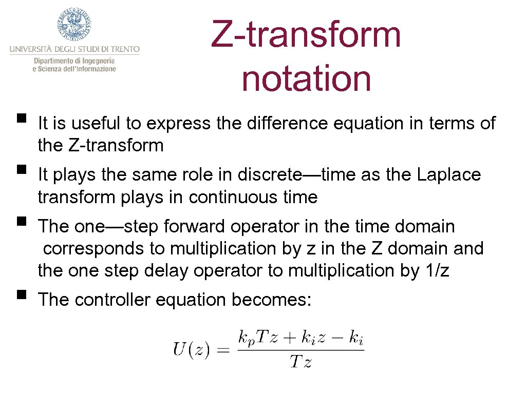 Z-transform notation § It is useful to express the difference equation in terms of