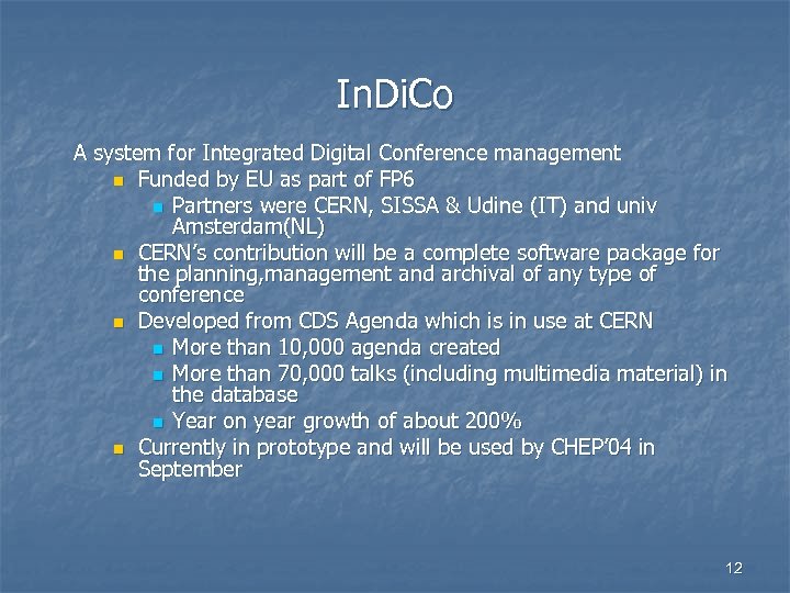 In. Di. Co A system for Integrated Digital Conference management n Funded by EU