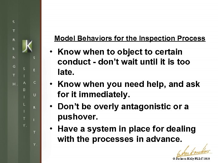 Model Behaviors for the Inspection Process • Know when to object to certain conduct