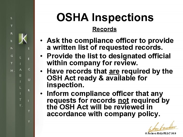 OSHA Inspections Records • Ask the compliance officer to provide a written list of