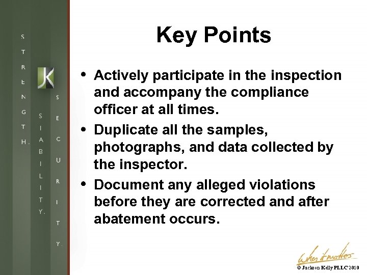 Key Points Actively participate in the inspection and accompany the compliance officer at all