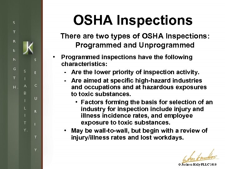 OSHA Inspections There are two types of OSHA Inspections: Programmed and Unprogrammed • Programmed