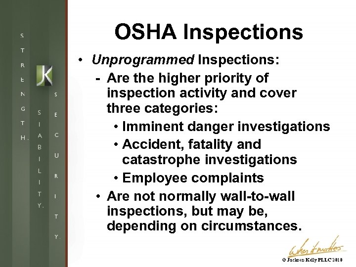 OSHA Inspections • Unprogrammed Inspections: - Are the higher priority of inspection activity and
