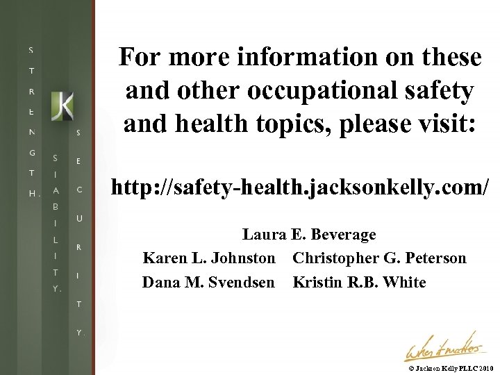For more information on these and other occupational safety and health topics, please visit: