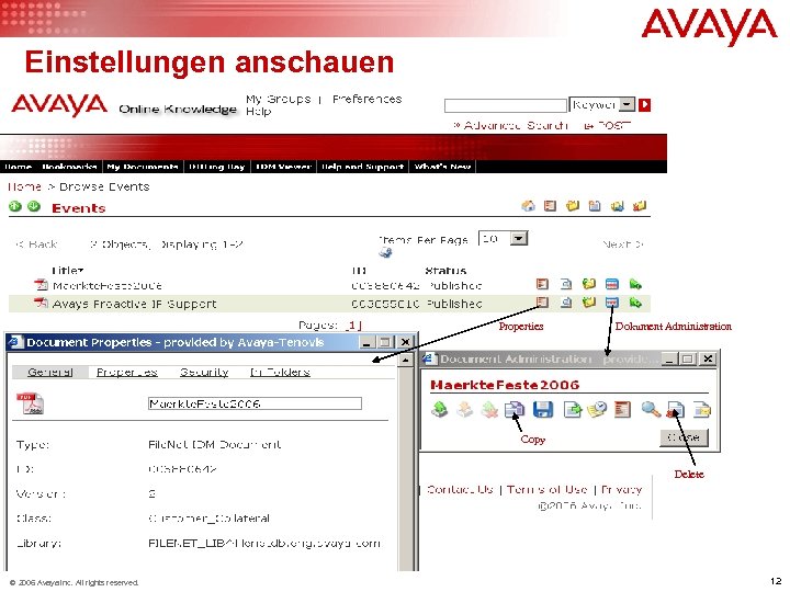 Einstellungen anschauen Properties Dokument Administration Copy Delete © 2006 Avaya Inc. All rights reserved.