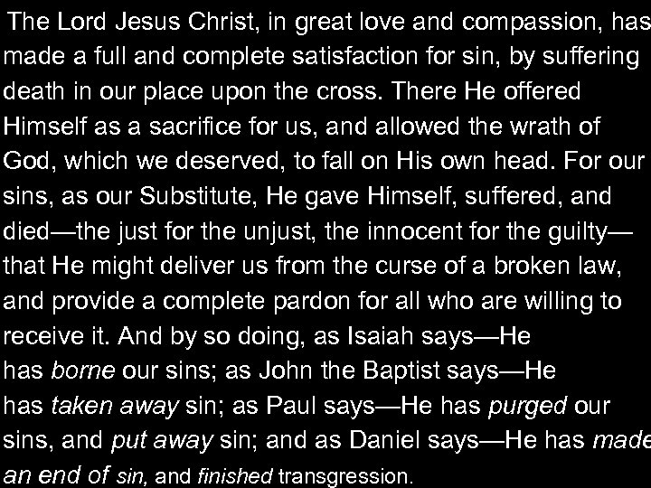  The Lord Jesus Christ, in great love and compassion, has made a full