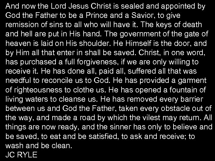 And now the Lord Jesus Christ is sealed and appointed by God the Father