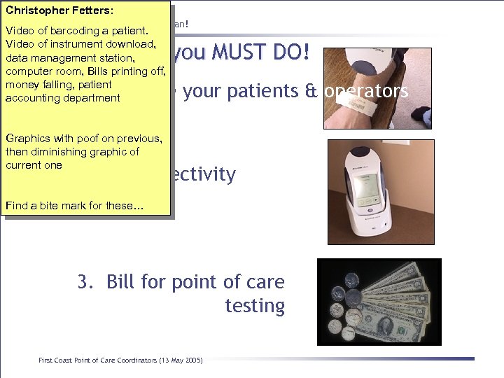 Christopher Fetters: Point of Care Billing: Yes You Can! Video of barcoding a patient.
