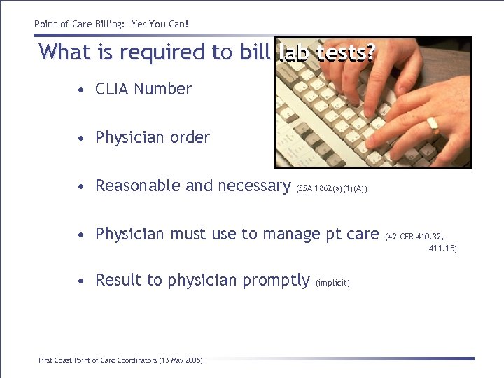 Point of Care Billing: Yes You Can! What is required to bill lab tests?