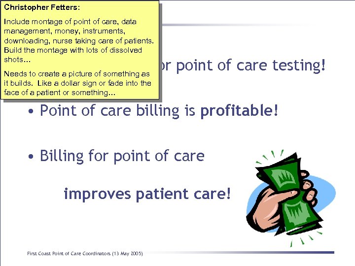 Christopher Fetters: Point of Care Billing: Yes You Can! Include montage of point of