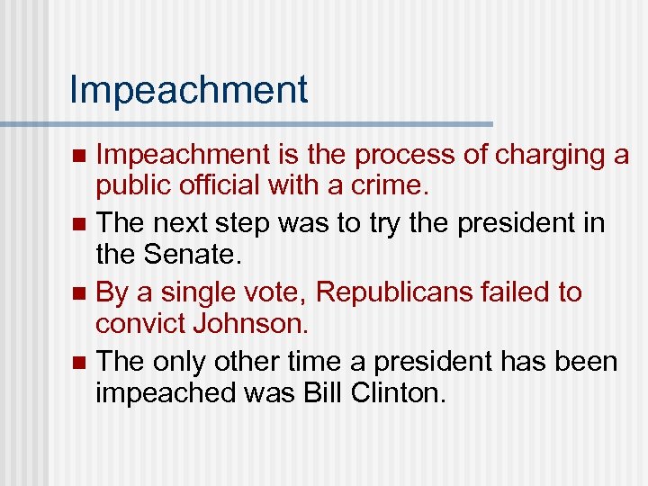 Impeachment is the process of charging a public official with a crime. n The
