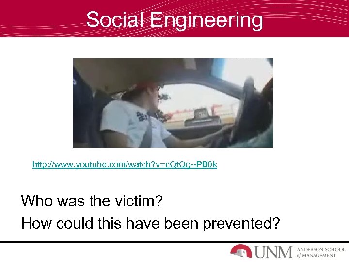 Social Engineering http: //www. youtube. com/watch? v=c. Qt. Qg--PB 0 k Who was the