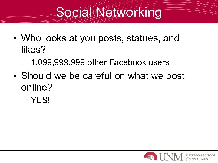 Social Networking • Who looks at you posts, statues, and likes? – 1, 099,